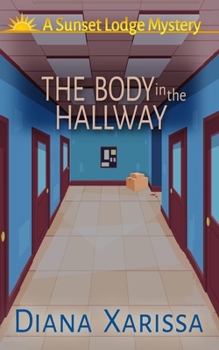 The Body in the Hallway (Sunset Lodge Mysteries)
