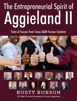 Hardcover The Entrepreneurial Spirit of Aggieland II: Tales of Success from Texas A&M Former Students Book