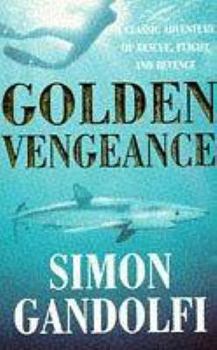 Golden Vengeance - Book #3 of the Alistair Mac Lean's "Golden Girl"