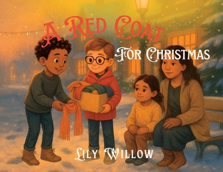 Paperback A Red Coat for Christmas: A Story of Kindness, Hope, and the Warmth of Giving Book
