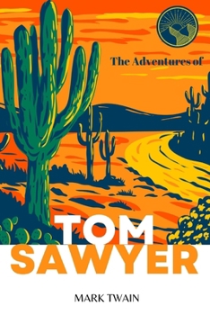 Paperback The Adventures of Tom Sawyer (Annoted) Book