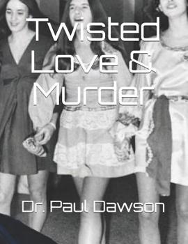 Paperback Twisted Love & Murder Book