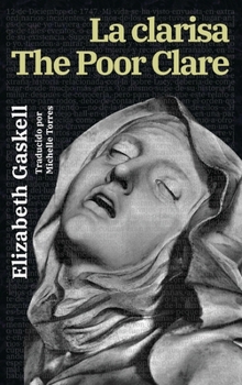 La clarisa - The Poor Clare: Texto paralelo bilingüe - Bilingual edition: Inglés - Español / English - Spanish (Ediciones Bilingües)