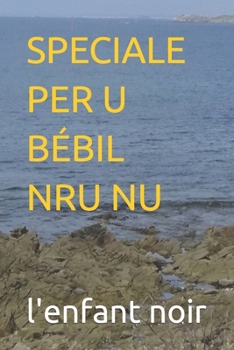 SPECIALE PER U BÉBIL NRU NU (Corsican Edition)