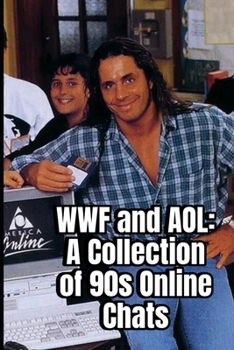 Paperback WWF and AOL: A Collection Of 90s Online Chats Book