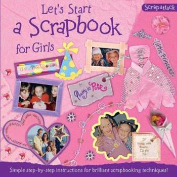 Paperback Let's Start a Scrapbook for Girls (Scrapattack) Book