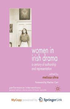 Paperback Women in Irish Drama: A Century of Authorship and Representation Book