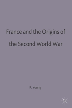 Hardcover France and the Origins of the Second World War Book