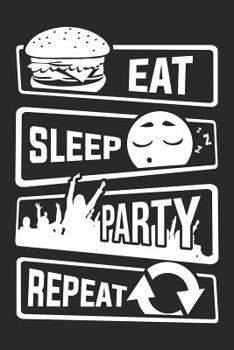 Paperback Eat Sleep Party Repeat: Graph Paper 5x5 Notebook for People who like Humor Sarcasm Book
