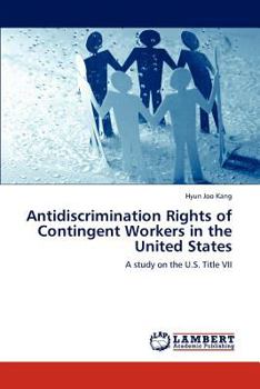 Paperback Antidiscrimination Rights of Contingent Workers in the United States Book