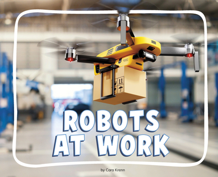 Robots at Work (Knowledge Builders: Robots All Around Us)