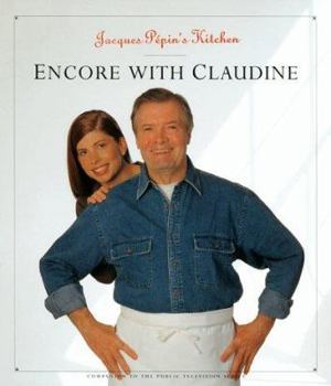 Hardcover Jacques Pepin's Kitchen: Encore with Claudine Book