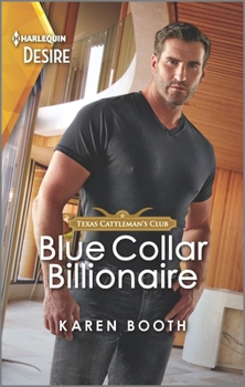 Blue Collar Billionaire - Book #3 of the Texas Cattleman's Club: Heir Apparent