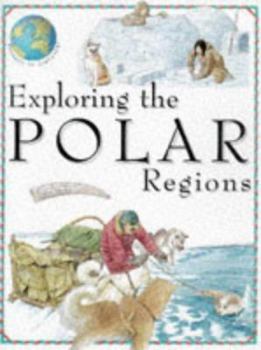 Hardcover Exploring the Polar Regions (Voyages of Discovery) Book