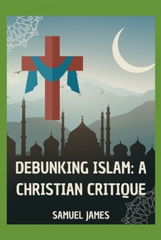 Paperback Debunking Islam: A Christian Critique Book