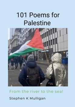 Paperback 101 Poems for Palestine: "From the River to the Sea!" Book