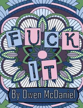Fuck It : A Swear Word Coloring Book
