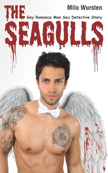 The Seagulls: Gay Romance Men Sex Detective Story (Gay Sea Stories) - Book #4 of the Gay Sea Stories