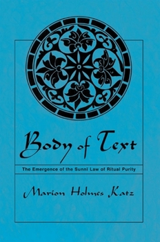 Paperback Body of Text: The Emergence of the Sunn&#299; Law of Ritual Purity Book