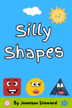 Paperback Silly Shapes: My First Shape Book