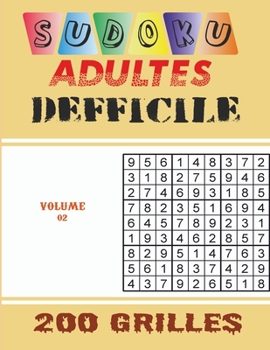 Sudoku Adultes Defficile 200 Grilles volume 02: Sudoku difficile 200 grilles avec solutions: Livre Sudoku pour Adultes, Entraîne la Mémoire et la ... 21.59 x 27.94 cm, 103 pages (French Edition)