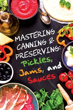 Paperback Pickles, Jams, and Sauces Book