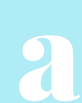 a: Squared Grid Graph Paper Notebook Personalized Monogram Lowercase Letter a in Pastel Aqua Blue