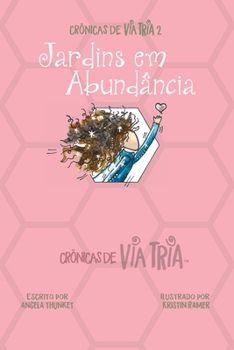 Paperback Crônicas de VIA TRIA 2: Jardins em Abundância [Portuguese] Book