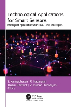 Hardcover Technological Applications for Smart Sensors: Intelligent Applications for Real-Time Strategies Book