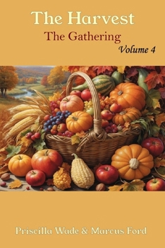 The Harvest, The Gathering Vol. 4