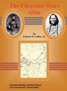 Hardcover The Cheyenne Wars Atlas Book