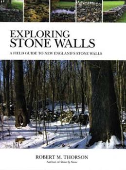 Paperback Exploring Stone Walls: A Field Guide to New England's Stone Walls Book