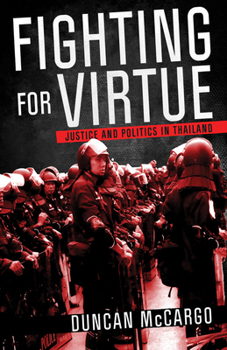 Hardcover Fighting for Virtue: Justice and Politics in Thailand Book