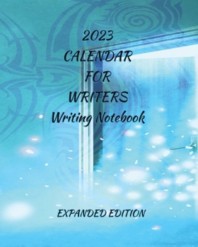 Paperback 2023 Calendar For Writers Writing Notebook: Expanded Edition Book