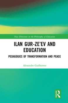 Paperback Ilan Gur-Ze'ev and Education: Pedagogies of Transformation and Peace Book