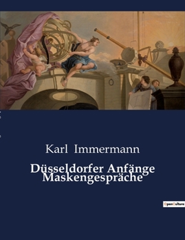 Paperback Düsseldorfer Anfänge Maskengespräche [German] Book