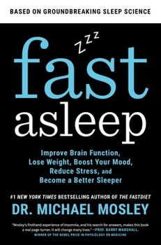 Paperback Fast Asleep: Improve Brain Function, Lose Weight, Boost Your Mood, Reduce Stress, and Become a Better Sleeper Book