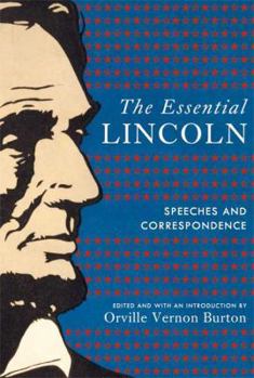 Hardcover The Essential Lincoln: Speeches and Correspondence Book