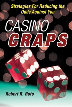 Paperback Casino Craps: Strategies for Reducing the Odds Against You Book