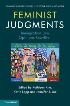 Paperback Feminist Judgments: Immigration Law Opinions Rewritten Book