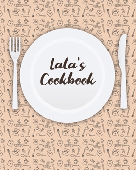 Lala's Cookbook: Personalized Blank Cookbook and Custom Recipe Journal to Write in Cute Gift for Women Mom Wife: Keepsake Gift