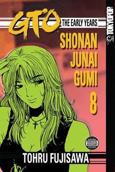 Paperback GTO: The Early Years, Volume 8: Shonan Junai Gumi Book