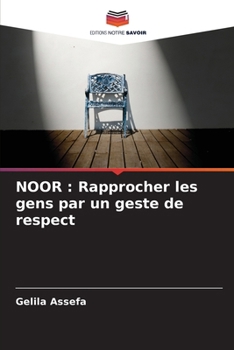 Paperback Noor: Rapprocher les gens par un geste de respect [French] Book