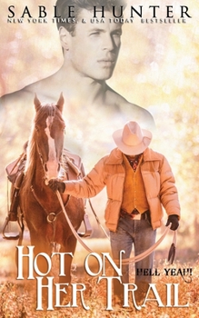 Hot on Her Trail - Book #2 of the Hell Yeah!