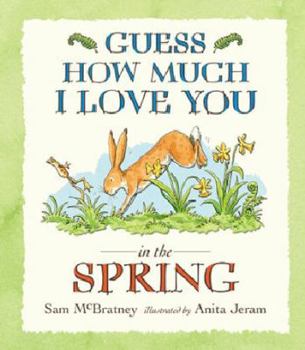 Hardcover Guess How Much I Love You in the Spring Book