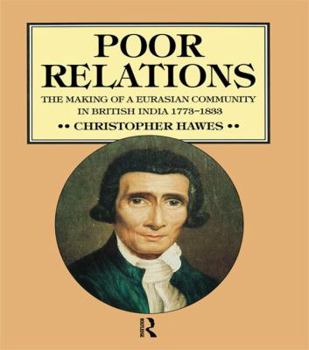Paperback Poor Relations: The Making of a Eurasian Community in British India, 1773-1833 Book