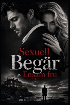 Sexuell Begär av Ensam fru (Swedish Edition)