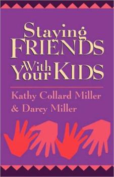 Paperback Staying Friends with Your Kids Book