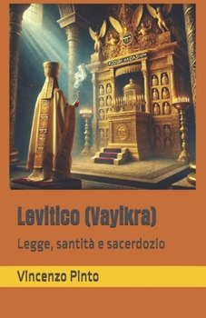 Paperback Levitico (Vayikra): Legge, santità e sacerdozio [Italian] Book