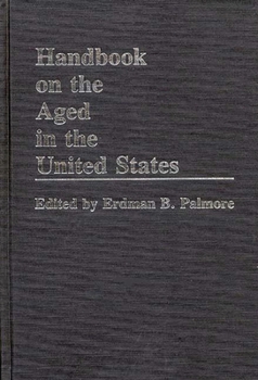 Hardcover Handbook on the Aged in the United States Book